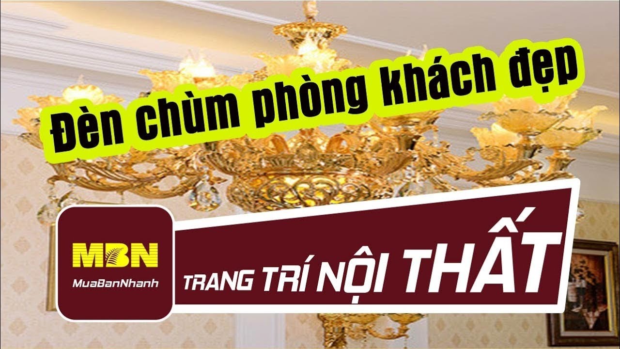 Đèn chùm phòng khách đẹp I MuaBanNhanh I Trang trí nội thất