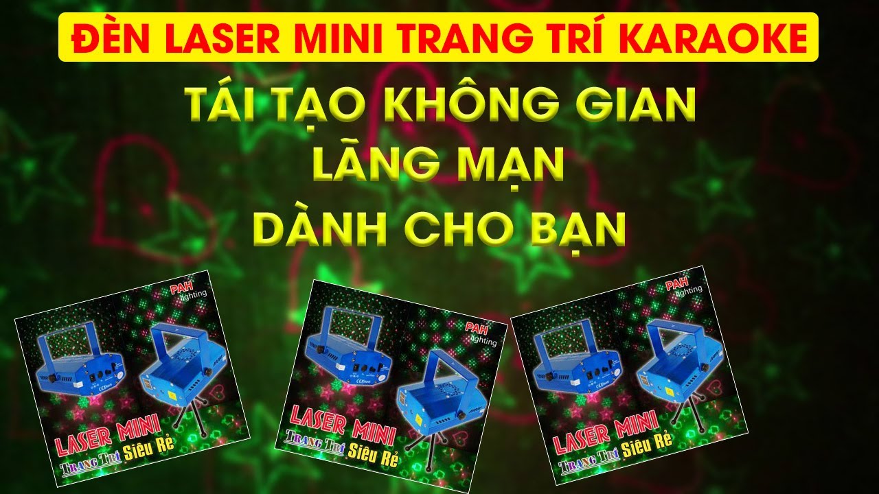 Đèn laser mini giá rẻ trang trí phòng karaoke , hát với nhau – PAH-315