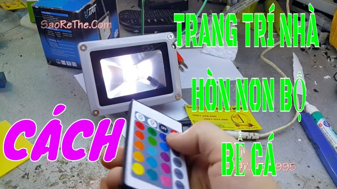 CHẾ HÒN NON BỘ – BỂ CÁ – TRANG TRÍ – ĐÈN LED 7 MÀU – ĐIỀU KHIỂN MÀU TỪ XA