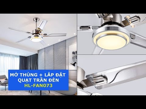 Lắp đặt Quạt trần động cơ DC – HL-FAN073 – Quạt trần đèn trang trí HomeFAN