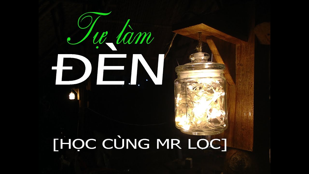 [Học cùng Mr Loc] DIY tự làm đèn treo tường trang trí bằng thủy tinh và đèn chơp tắt