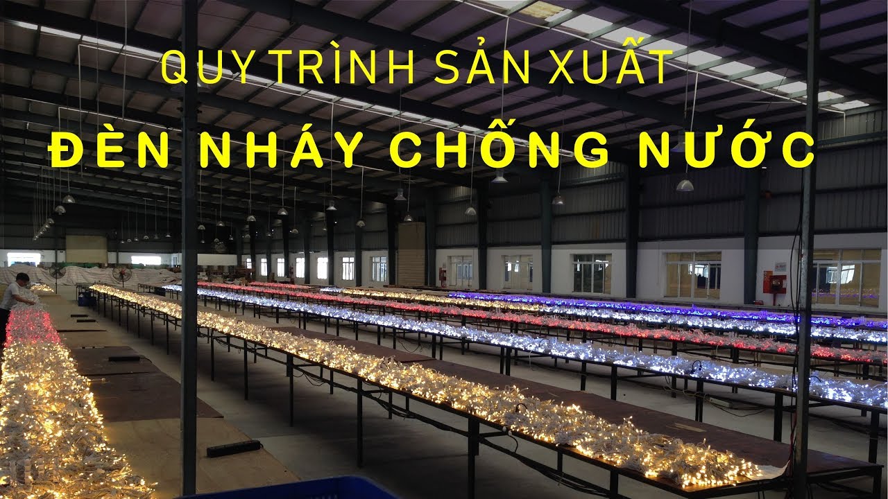 Quy Trình Sản Xuất Đèn Nháy Chống Nước (Made In Vietnam)