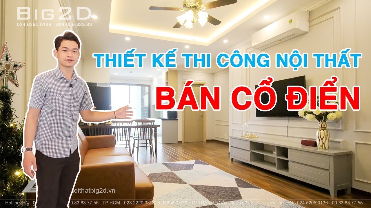 THIẾT KẾ VÀ THI CÔNG NỘI THẤT BÁN CỔ ĐIỂN | CĂN HỘ CHUNG CƯ 3 PHÒNG NGỦ | NỘI THẤT BIG2D | NHÀ ĐẸP