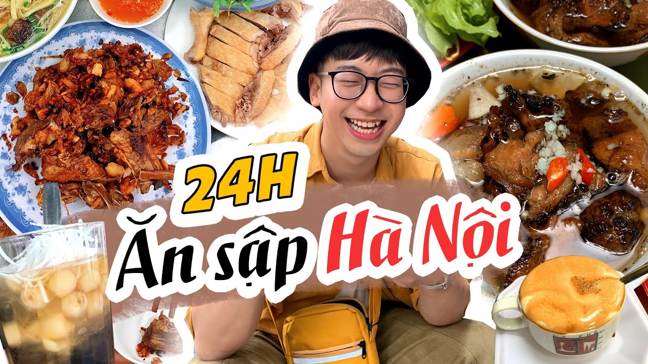 Có 24h nên ăn gì ở Hà Nội? // Bí kíp du lịch Hà Nội