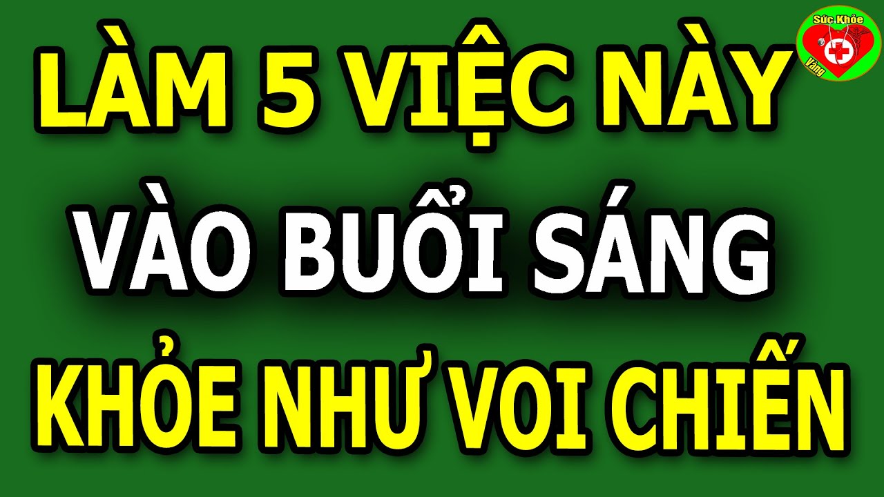 Dậy Sớm Cứu Sống Bạn. Muốn Khỏe Nhất Định Phải Làm 5 Điều Đơn Giản Này