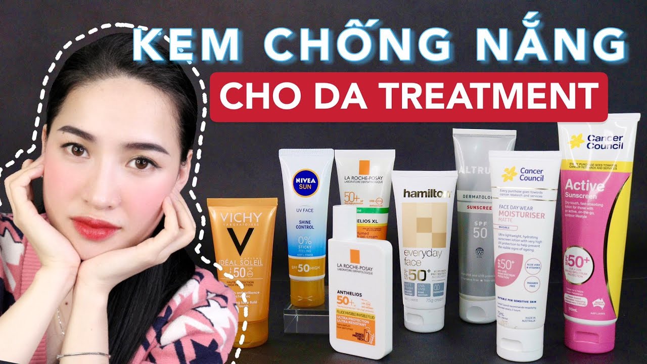 [REVIEW] 8 KEM CHỐNG NẮNG MẠNH CHO DA ĐANG TREATMENT: AHA, BHA, RETINOL, TRETINOIN…