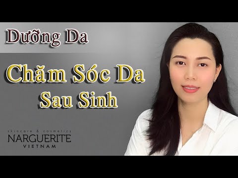 Cách chăm sóc da sau sinh cho mẹ bầu | Dưỡng Da cùng Narguerite Trang Nguyễn