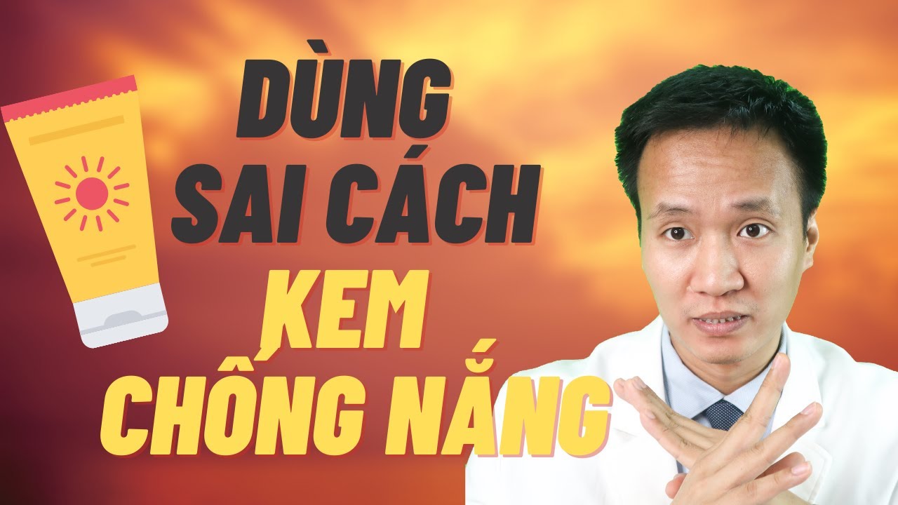 KEM CHỐNG NẮNG – Hậu quả khôn lường trong SKINCARE nếu DÙNG SAI CÁCH | Dr Hiếu