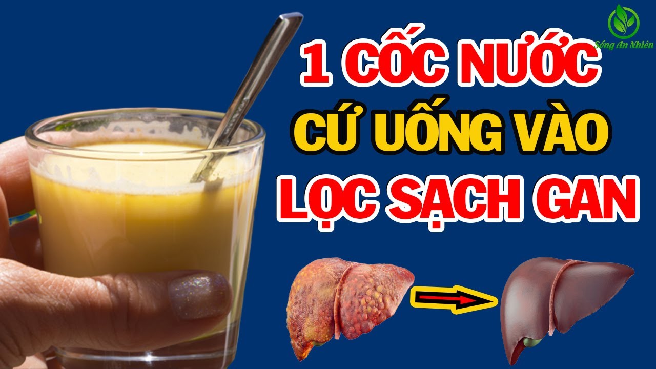 Uống 1 Cốc Này Mỗi Sáng, Lọc Gan, Bổ Não, Chống Lại 10 Loại Bệnh