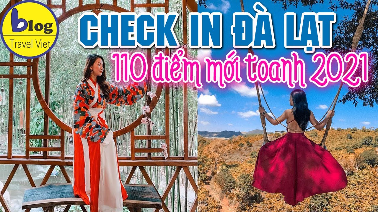 Tổng hợp những địa điểm check in Đà Lạt mới nhất 2021 chất hơn nước cất