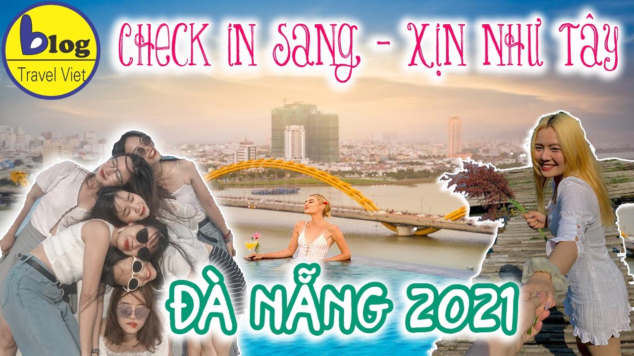 Du lịch Đà Nẵng – top 54 địa điểm check in mới tại Đà Nẵng nhất định phải đến