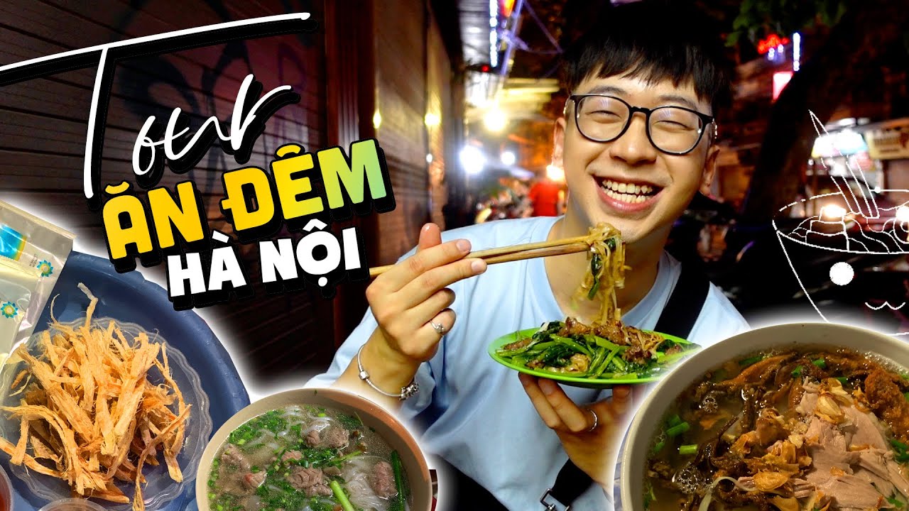 FOOD TOUR ĐÊM HÀ NỘI (tập 1) // Đi ăn phở xào, mực nướng… Ninh đi đêm lắm có ngày gặp công an