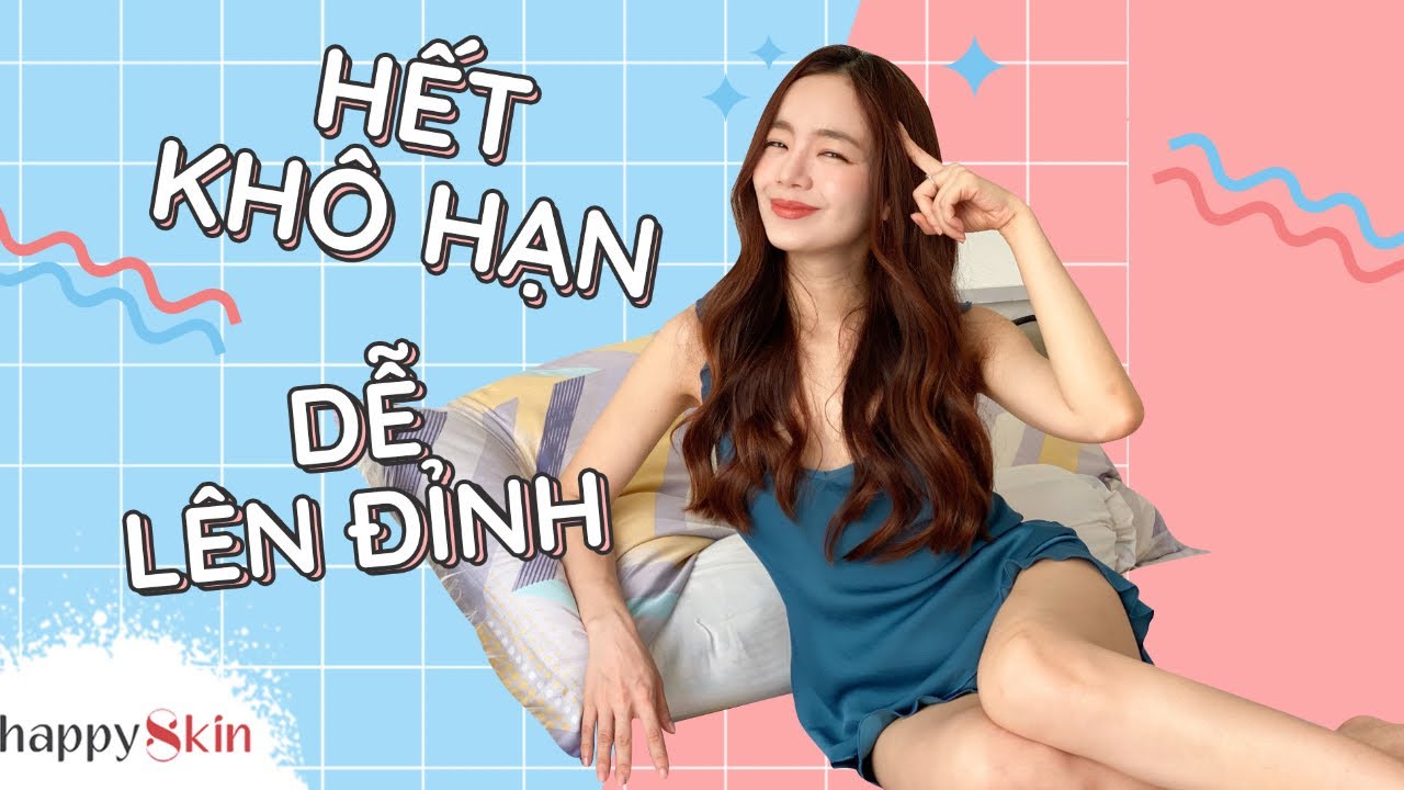 Làm sao để phụ nữ “LÊN ĐỈNH” DỄ DÀNG? – Thô mà Thật | Đẹp mặn #12 | Happy Skin