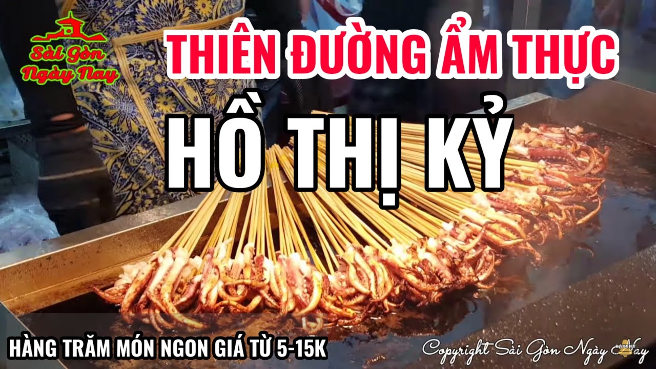 Thiên đường ẩm thực Hồ Thị Kỷ hàng trăm món Ngon giá rẻ chỉ từ 5-10k khách đông nườm nượp