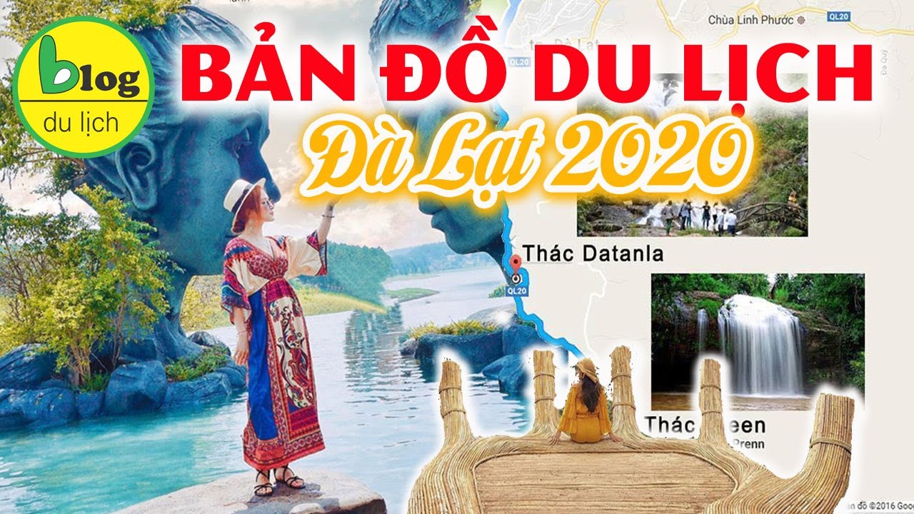 Bản đồ du lịch Đà Lạt bằng video 2020 chi tiết và chính xác nhất