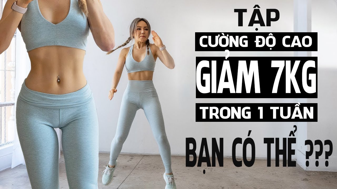 Tập Luyện Cường Độ Cao – Giảm 7kg Trong 1 Tuần | Giảm cân nhanh | Giảm cân, giảm mỡ nhanh