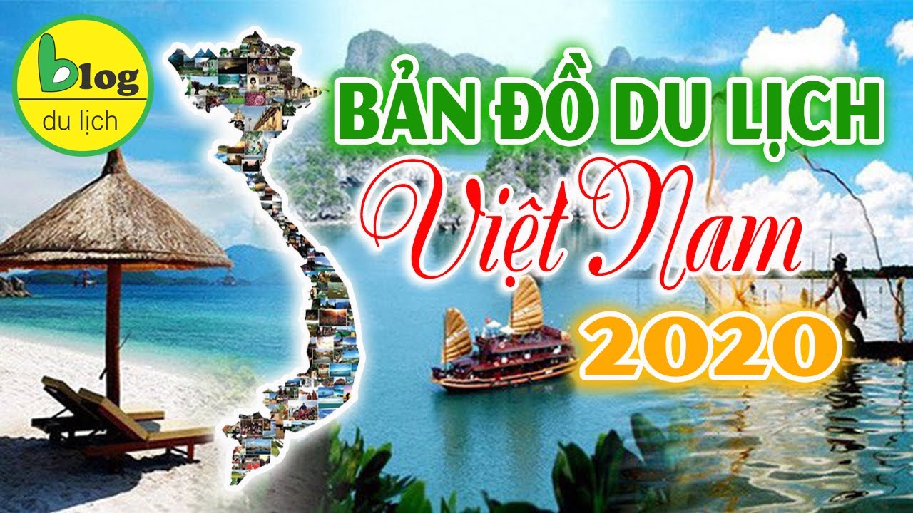 Bản đồ du lịch Việt Nam 2020 đầy đủ và chi tiết nhất