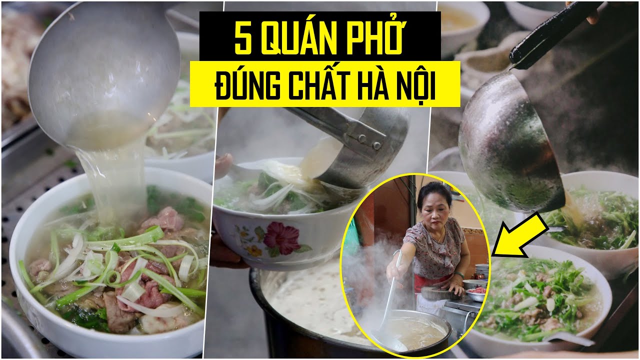 5 quán phở gia truyền nhiều đời đúng “chất Hà Nội” nhất định phải thử