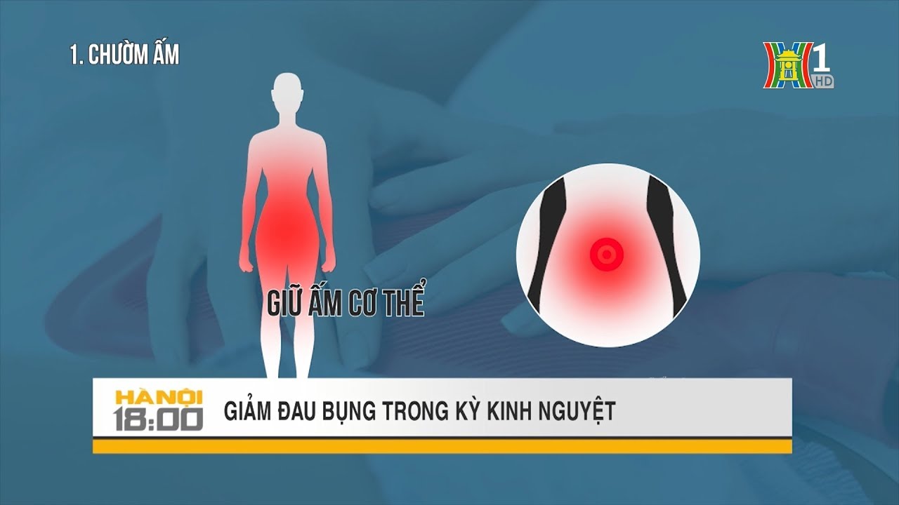 Giảm đau bụng trong kỳ kinh nguyệt | Sức khỏe đời sống