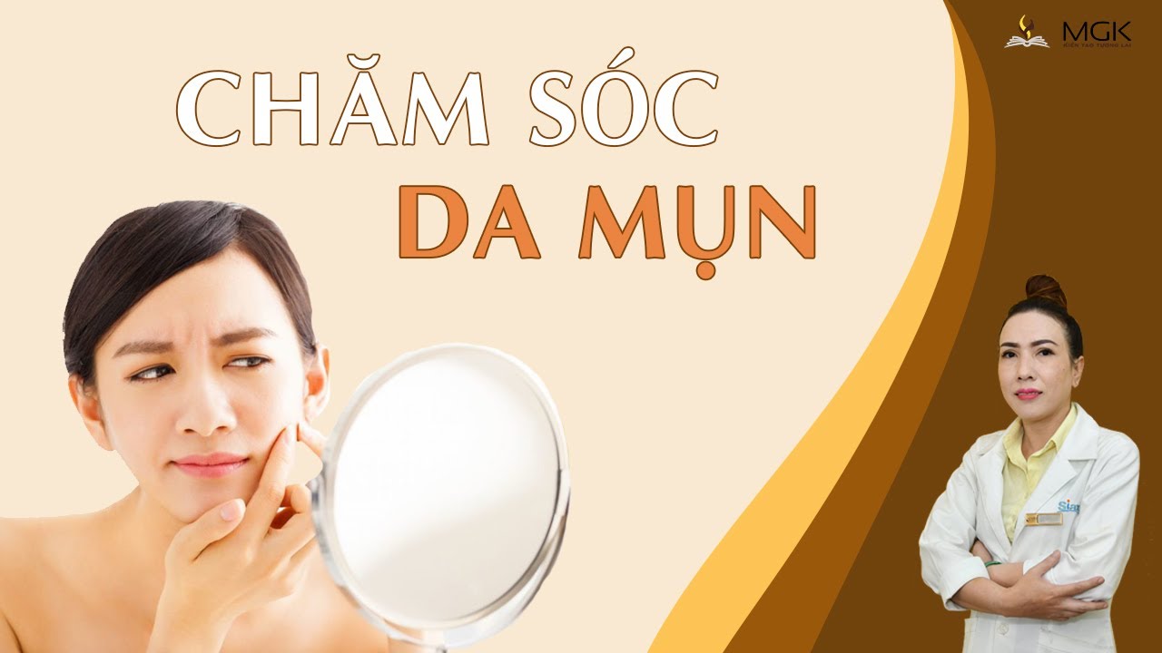 Học Chăm Sóc Da ✍️ Bài 9 Cách Chăm Sóc Da Mụn Hiệu Quả