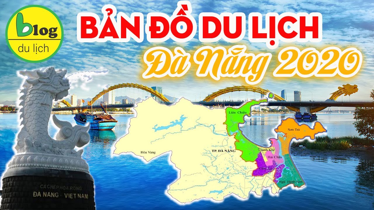 Bản đồ du lịch Đà Nẵng 2020 bằng video chi tiết nhất