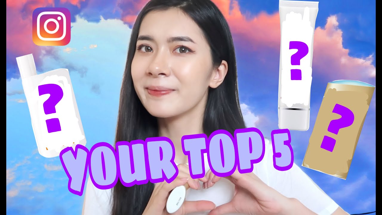 TOP 5 KEM CHỐNG NẮNG CỦA CÁC BÁC CÓ LÀM TÔI ĐIÊU ĐỨNG?