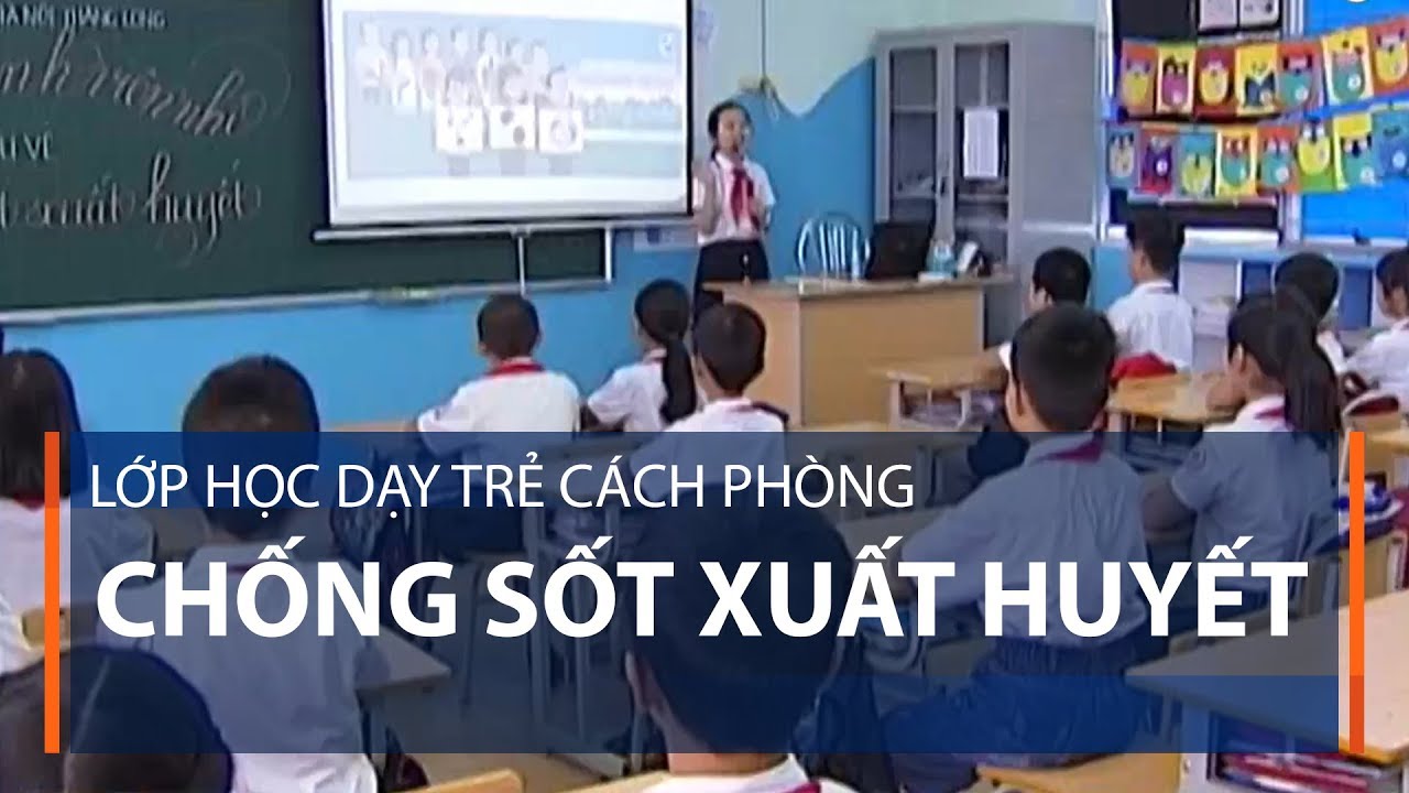 Lớp học dạy trẻ cách phòng chống sốt xuất huyết | VTC1