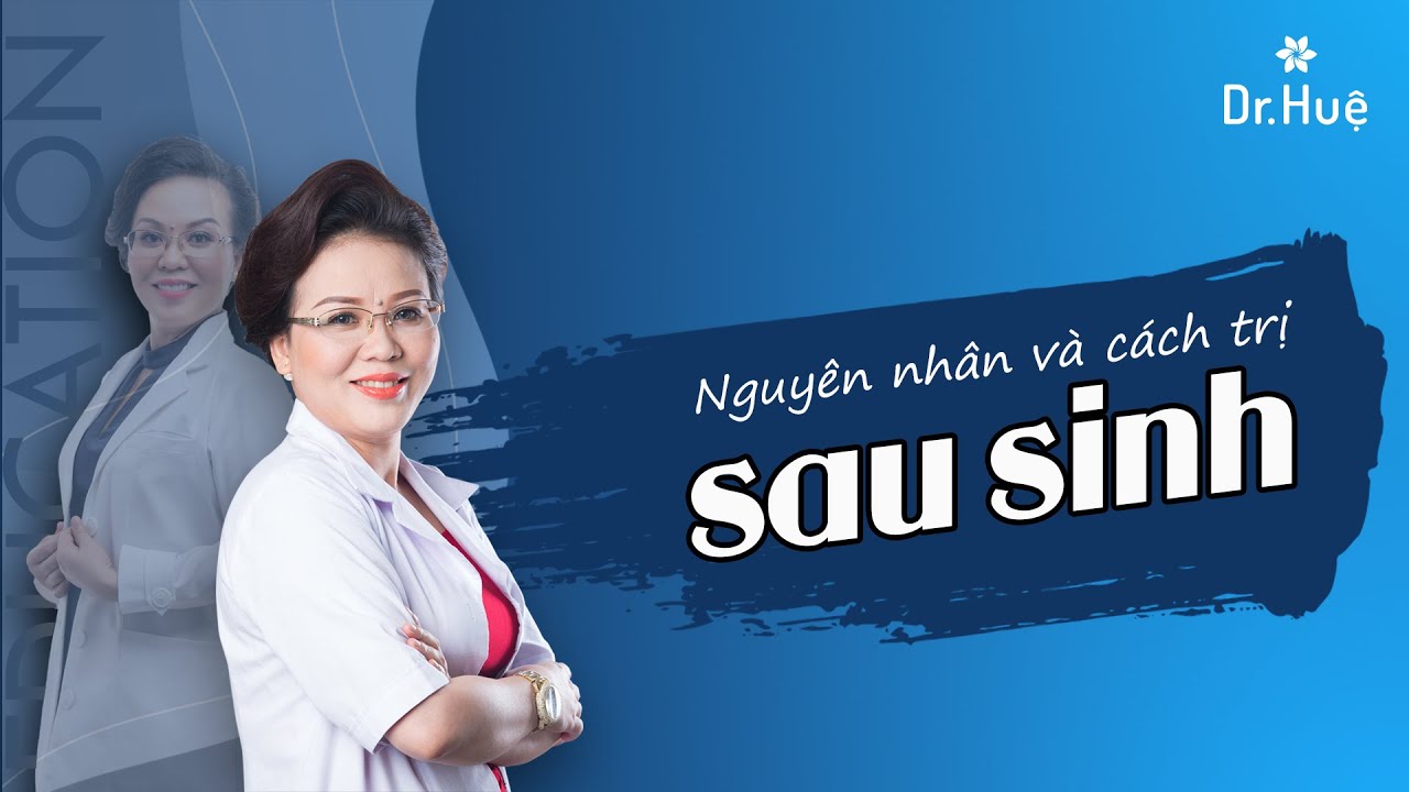 Nguyên nhân và cách trị mụn sau sinh – Hotline BS. Huệ: 0989.103.202