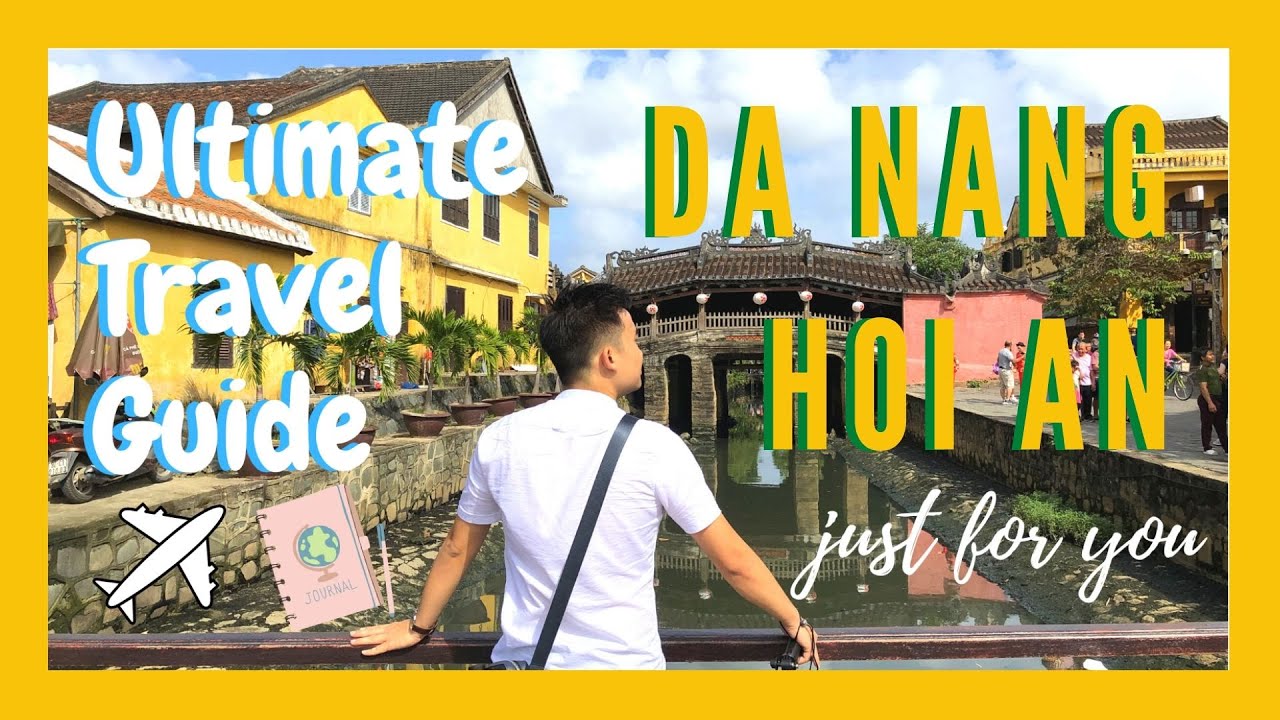 Tất Tần Tật Kinh Nghiệm Du Lịch Đà Nẵng – Hội An | Travel Vlog