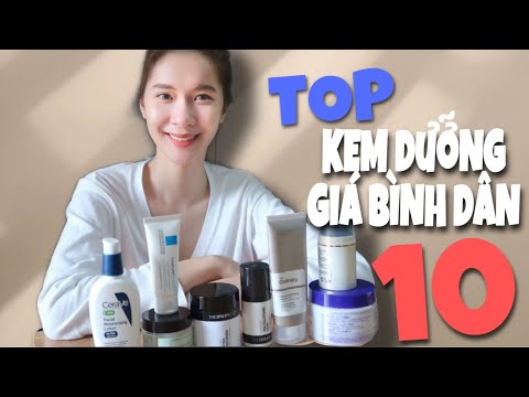 TOP 10 KEM DƯỠNG ẨM GIÁ BÌNH DÂN DÀNH CHO TỪNG LOẠI DA | Da dầu, Da khô, Da nhạy cảm, Da lão hoá