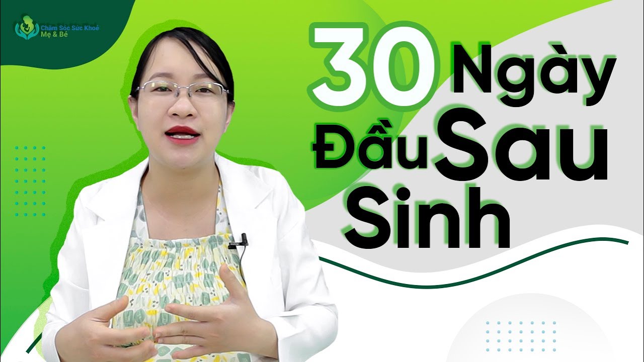 Bác Sĩ Hướng Dẫn Cách Chăm Sóc Mẹ Sau Sinh Trong 30 Ngày Đầu Tiên – Tư Vấn Về Sữa Mẹ 1900636422