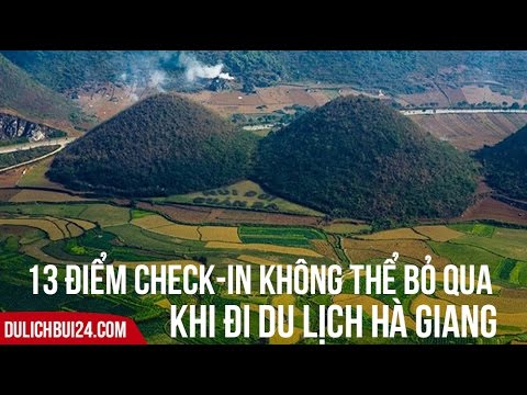 13 địa điểm du lịch Hà Giang "Không Thể Bỏ Qua" | 13 things to do in Hagiang, Vietnam