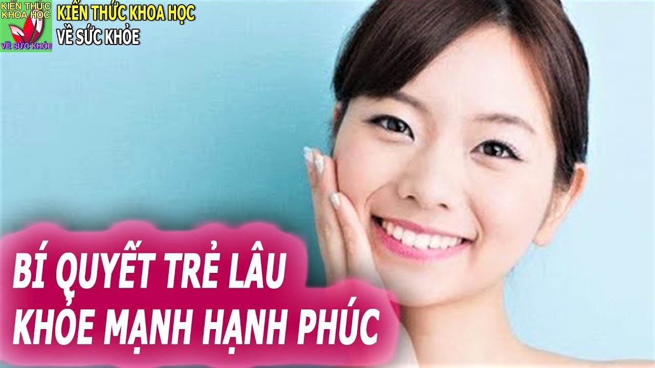 BÍ QUYẾT GIÚP PHỤ NỮ XINH ĐẸP TRẺ LÂU NHẤT ĐỊNH PHẢI NHỚ KỸ