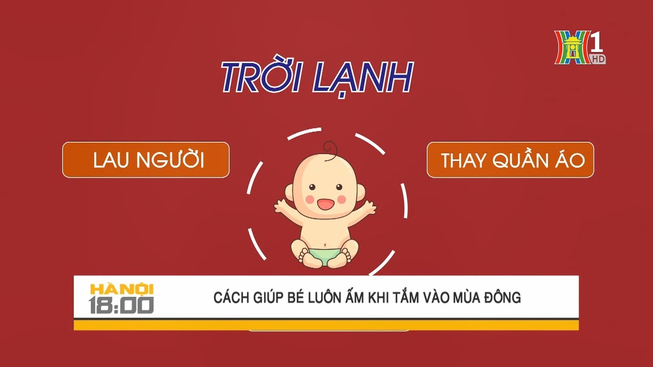 Cách tắm cho bé vào mùa đông | Sức khỏe đời sống