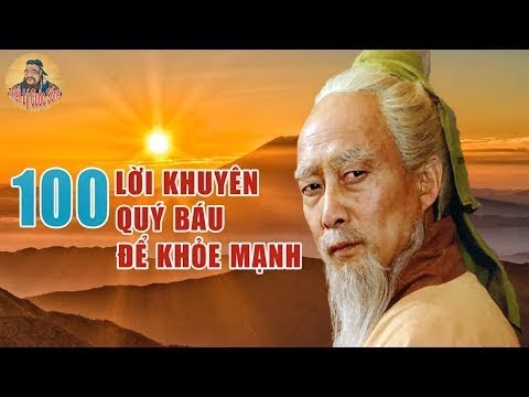 100 LỜI KHUYÊN QUÝ BÁU VỀ SỨC KHỎE CỦA CỔ NHÂN XƯA