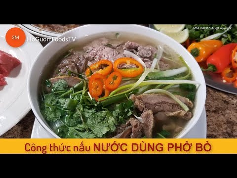 Công thức NẤU NƯỚC DÙNG PHỞ BÒ- Món ngon Hà Nội- by MonngonHoGuom