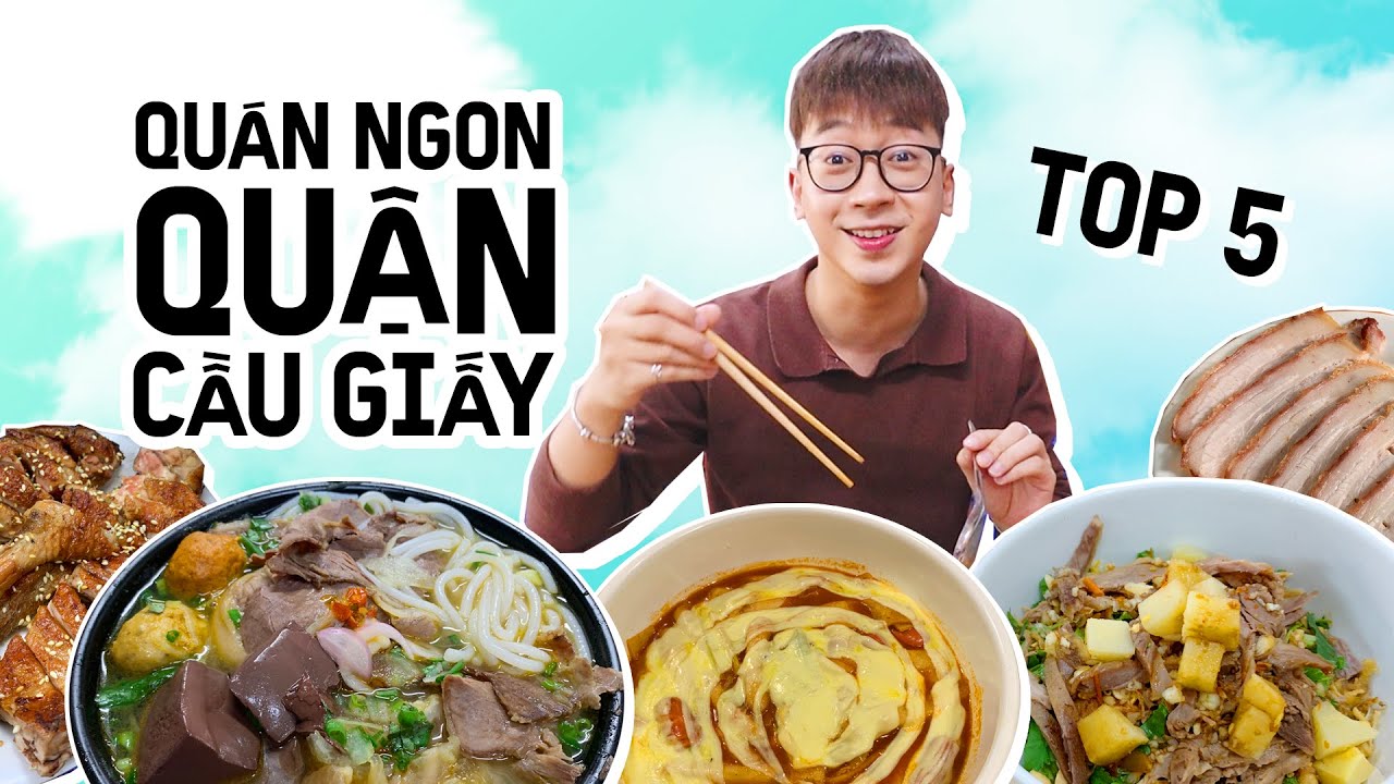 TOP 5 QUÁN NGON QUẬN CẦU GIẤY // SERIES QUÁN NGON QUẬN MÌNH