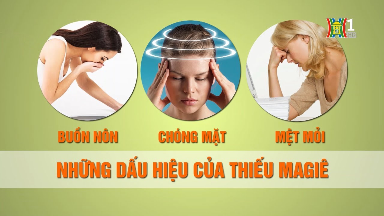 Dấu hiệu cơ thể thiếu magie | Sức khỏe đời sống | Hà Nội 18:00