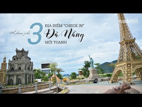 3 ĐIỂM CHECK-IN MỚI TOANH Ở ĐÀ NẴNG (VIỆT NAM)  – Wanderlust Tips