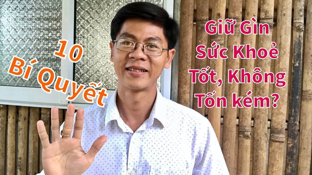 10 Bí quyết giữ gìn sức khoẻ không tốn kém, kết hợp với Thực Dưỡng càng hiệu quả