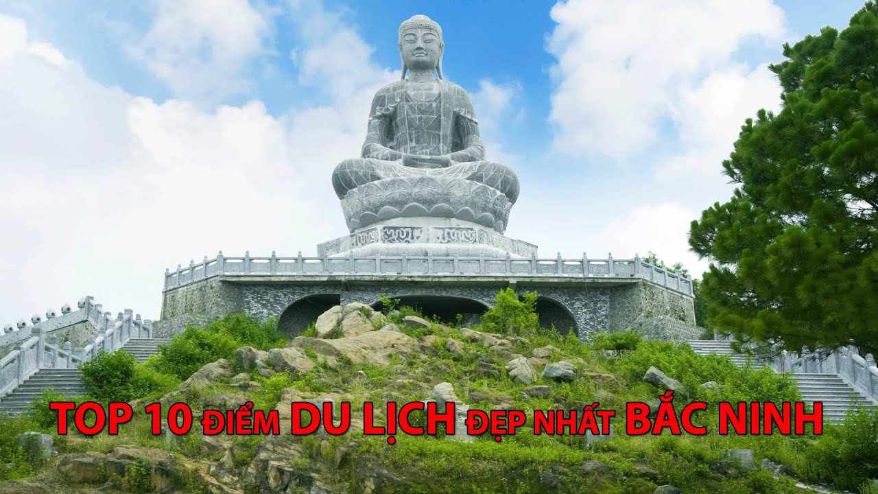 #046 – Top 10 điểm DU LỊCH đẹp nhất BẮC NINH