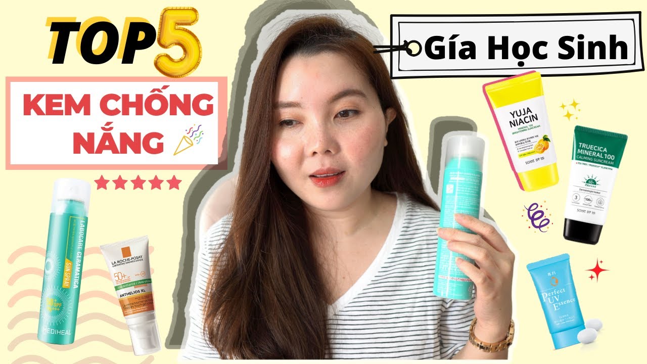 KEM CHỐNG NẮNG RẺ TIỀN Có DÙNG ĐƯỢC KHÔNG?! – Top 5 Kem Chống Nắng GIÁ HỌC SINH Chất Lượng Tốt