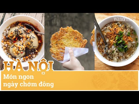 HÀ NỘI: MÓN NGON NGÀY CHỚM ĐÔNG – Wanderlust Tips