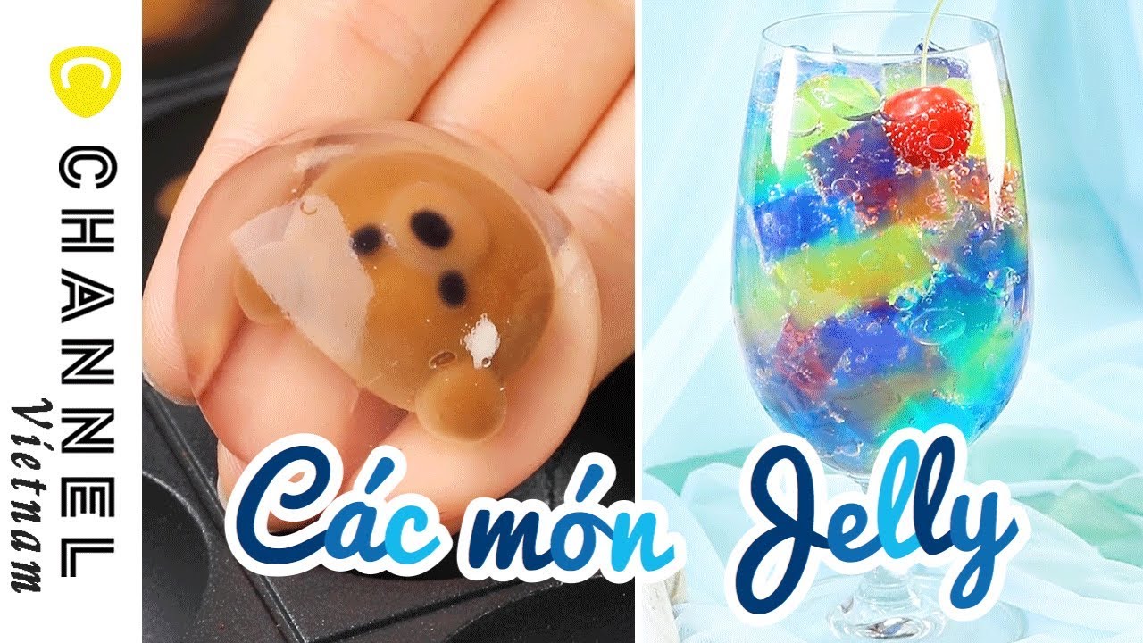 Các món tráng miệng từ thạch jelly trong suốt✨