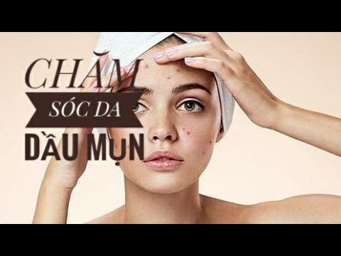 NHỮNG SAI LẦM KHI CHĂM SÓC DA DẦU MỤN [CHĂM SÓC DA] – Anh Bác sĩ