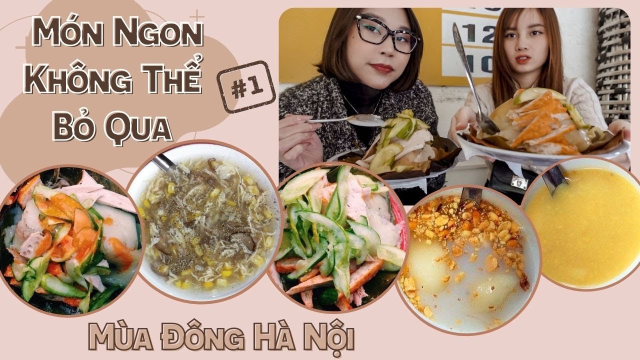 FOODTOUR | MÙA ĐÔNG HÀ NỘI ĂN GÌ? – Những Món Ngon Nhất Định KHÔNG THỂ BỎ QUA #1 | LML Vlog