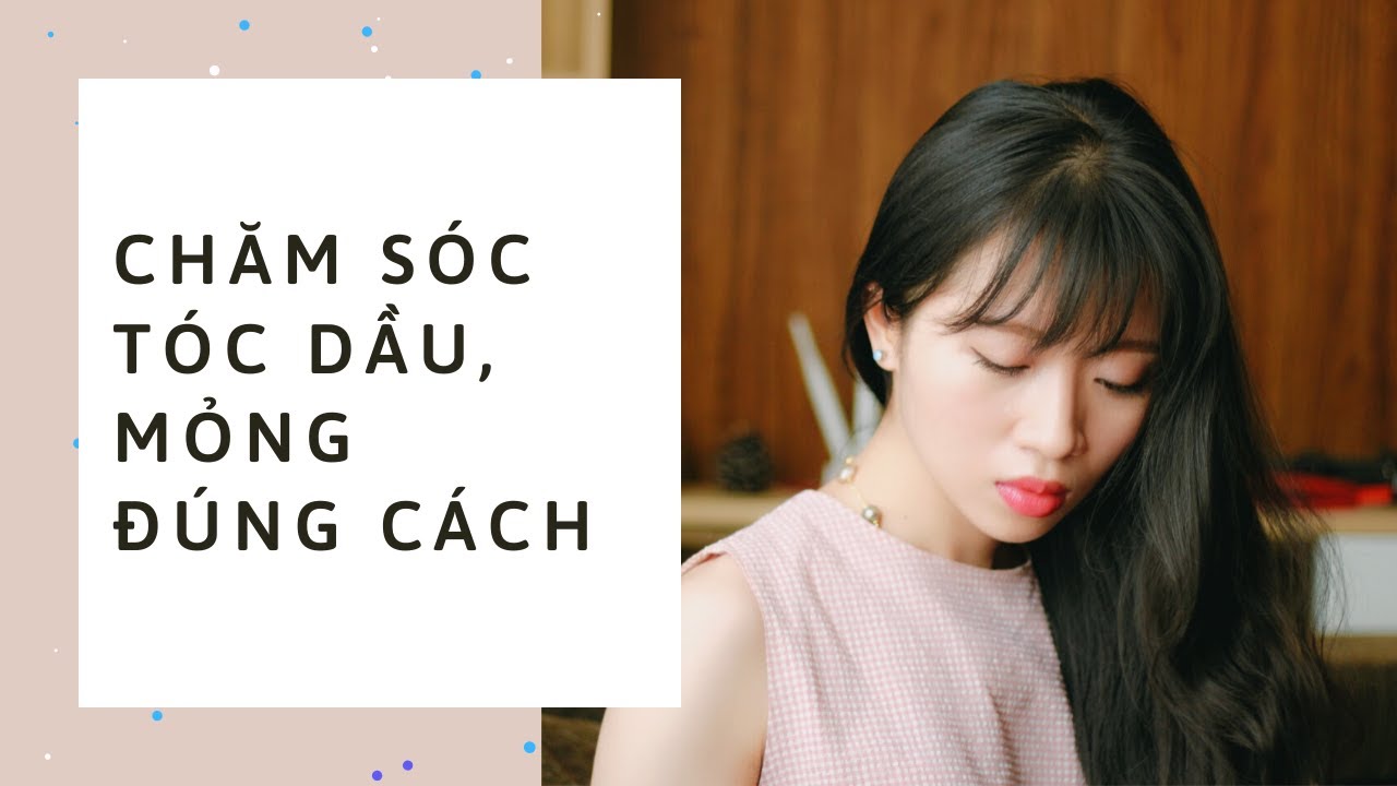 cách chăm sóc TÓC DẦU, MỎNG | haircare routine