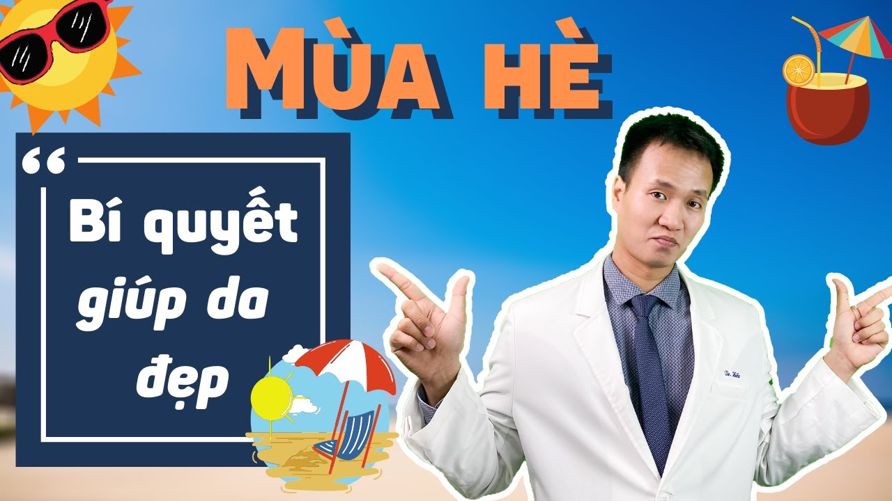 BÍ QUYẾT LÀM ĐẸP – Những điều bạn có thể không ngờ tới | Dr Hiếu