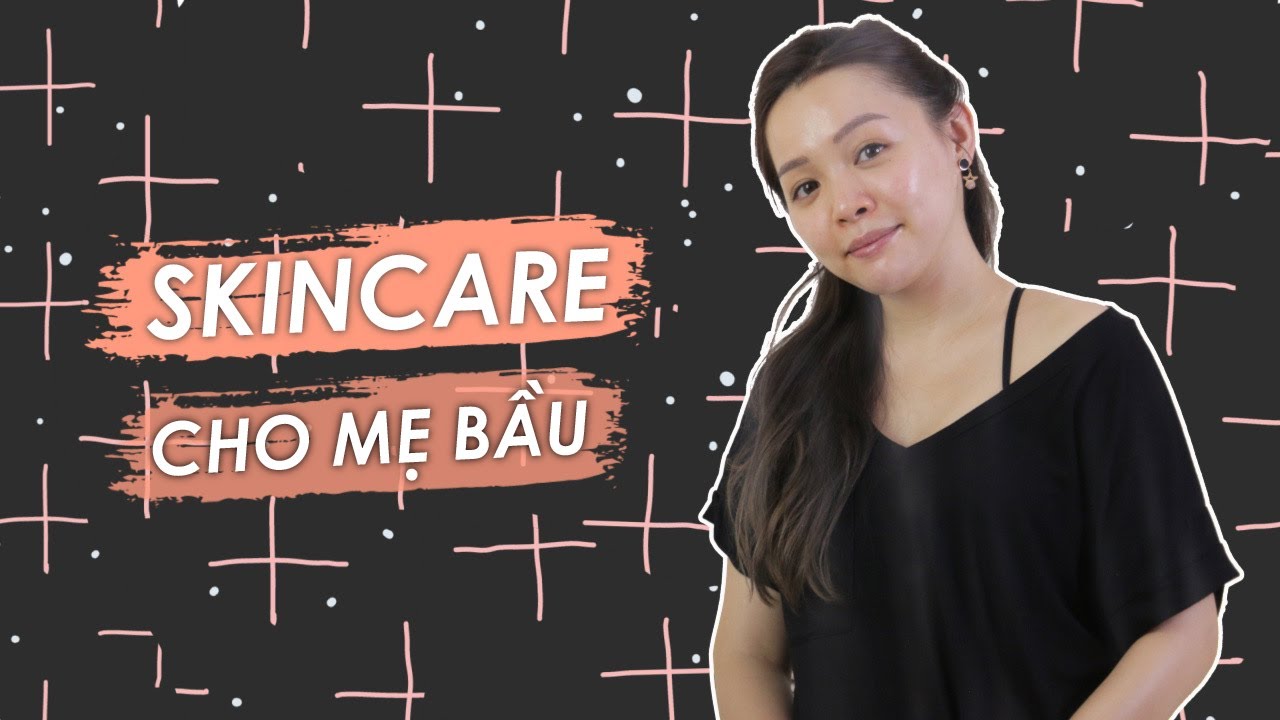 ? Dưỡng Da An Toàn Cho Bà Bầu ❤️ Pregnancy Skincare Routine ❤️ TrinhPham