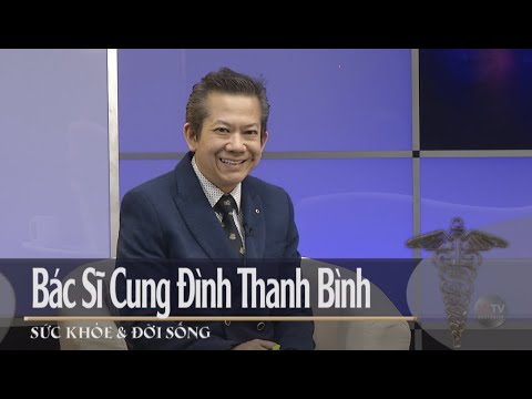 Sức Khỏe & Đời Sống – Ep 117 Bác Sĩ Cung Đình Thanh Bình & Bệnh KAWASAKI